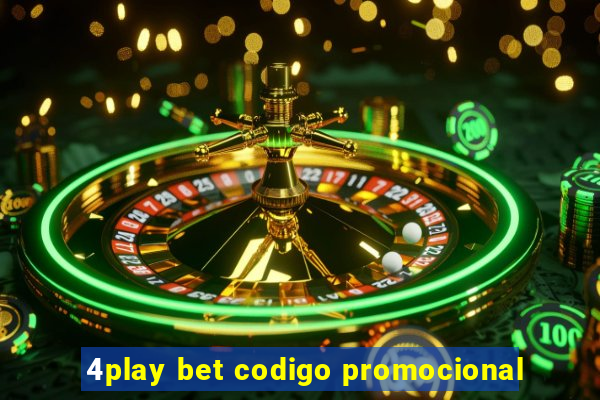 4play bet codigo promocional